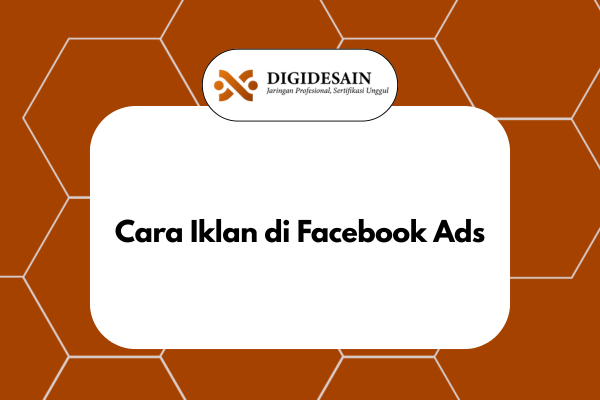 Cara Iklan di Facebook Ads