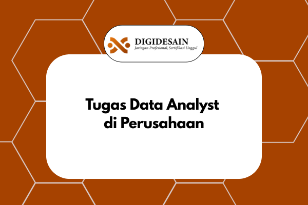 Tugas Data Analyst di Perusahaan
