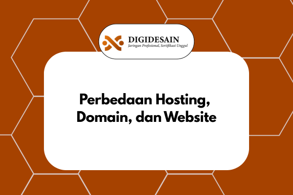 Perbedaan Hosting, Domain, dan Website
