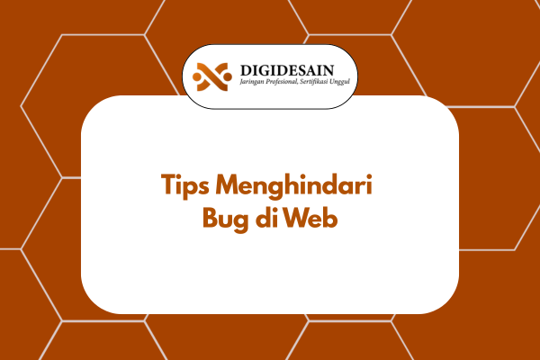 Tips Menghindari Bug di Web