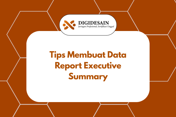 Tips Membuat Data Report Executive Summary