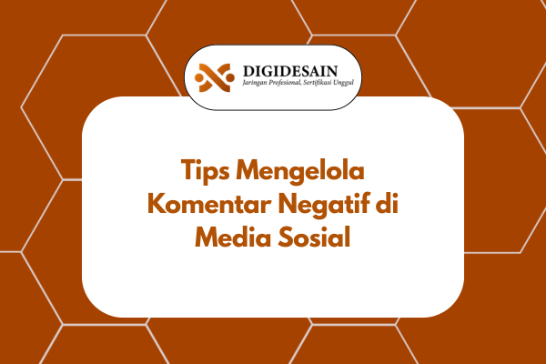 Tips Mengelola Komentar Negatif di Media Sosial