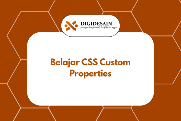 Belajar CSS Custom Properties